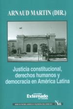 Justicia Constitucional, Derechos Humanos y Democracia en AmÃ©rica Latina.